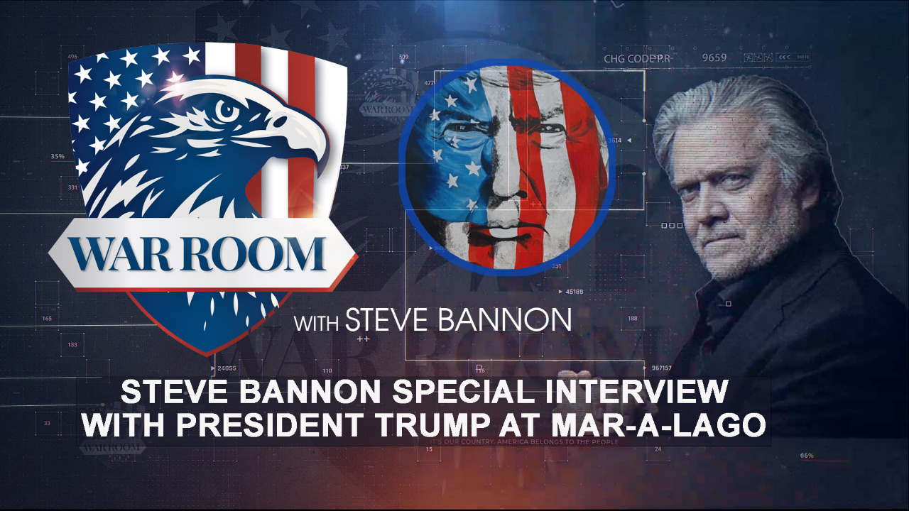 SPECIAL WAR ROOM WITH STEVE BANNON & PRESIDENT TRUMP