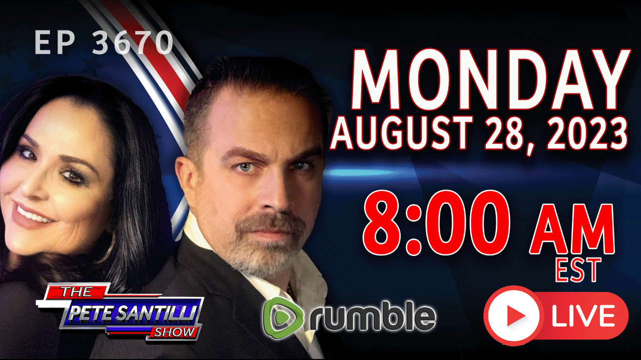 The Pete Santilli Show #3670 8.28.23@8AM:Pence Says He's "Confident" Trump Won’t Be The GOP Nominee