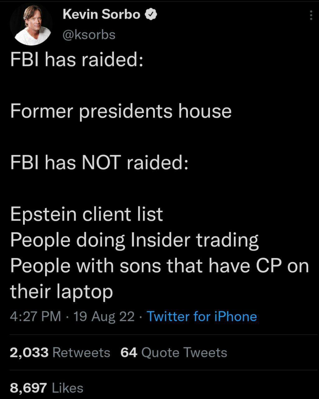 FBI didn't raid Epstein's client list because they are on it
They're also doing insider trading and ...