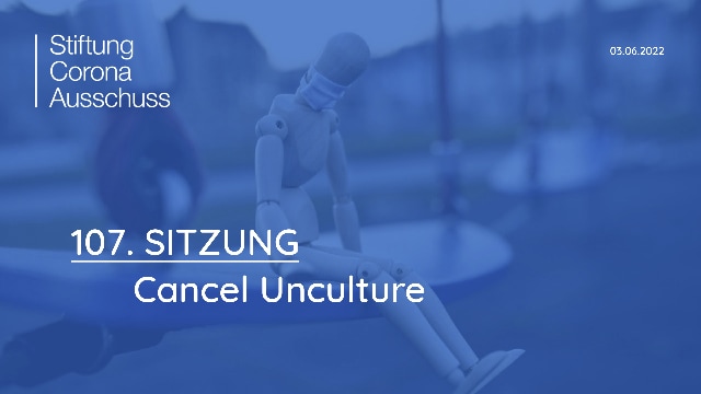 Sitzung 107: "Cancel Unculture"