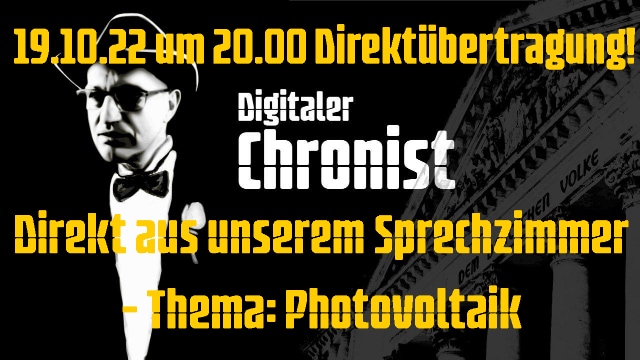 Aufzeichnung vom 19.10.22 Direktübertragung! Direkt aus unserem Sprechzimmer - Thema: Photovoltaik