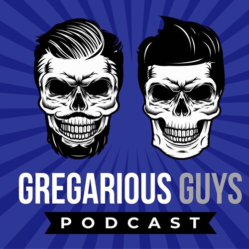 Gregarious Guys is a podcast where two lifelong friends discuss everything from video games, music and movies to the gre...