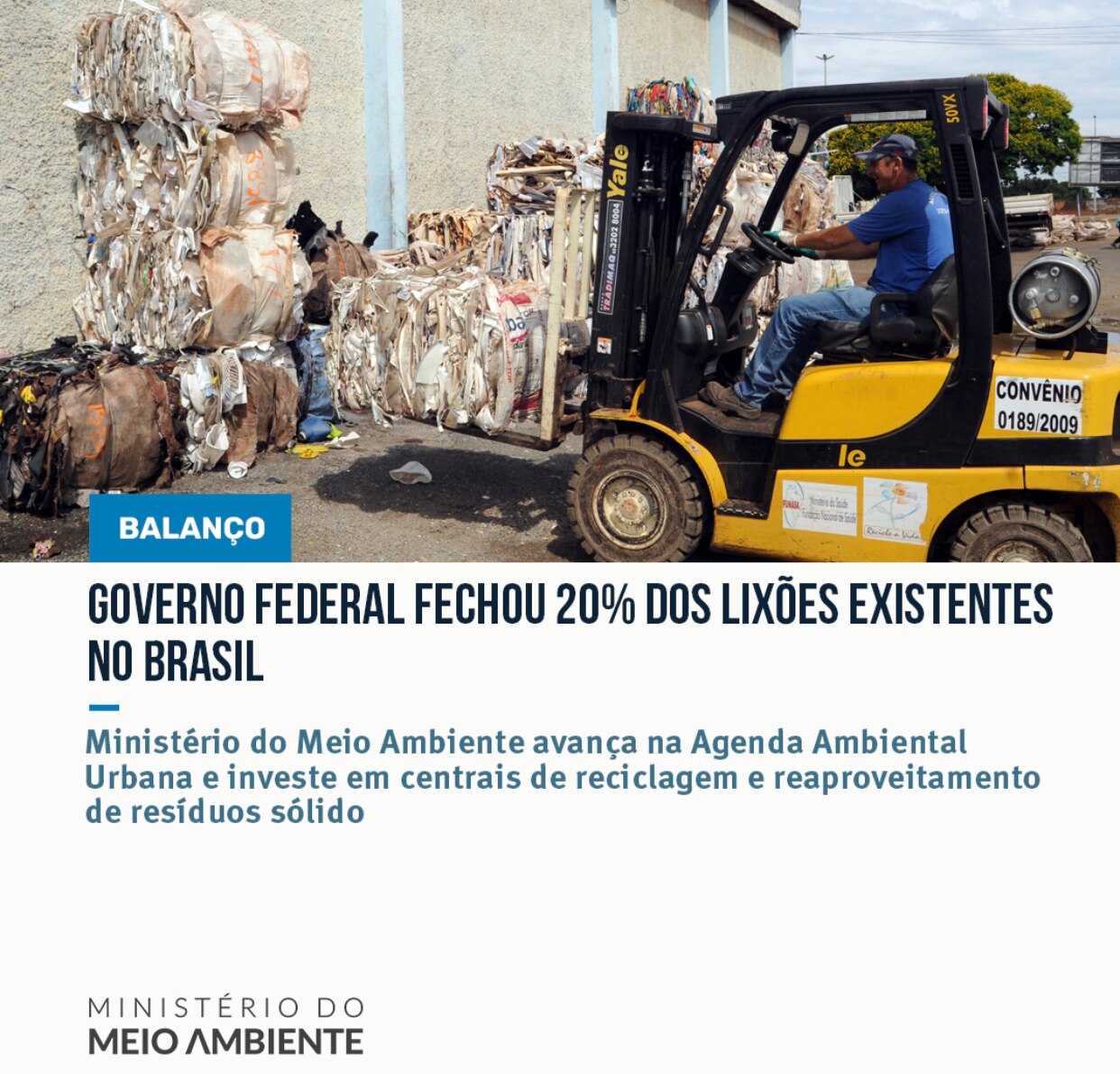 LIXÃO ZERO: Tendo em vista que 85% da população vive em cidades que cresceram sem planejamento nem qualidade ambiental, o Ministério do Meio Ambiente criou, a partir de 2019, a chamada Agenda Ambiental Urbana. 

O objetivo é transformar ações de preservação ambiental em áreas urbanas, levando mais saúde e qualidade de vida à população que vem gerando resultados e compromisso com a preservação do meio ambiente e saúde.

Ministério do Meio Ambiente
