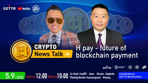 09.05.2022 #Crypto News Talk - H pay - future of blockchain payment｜Co-host : True007、Jesse