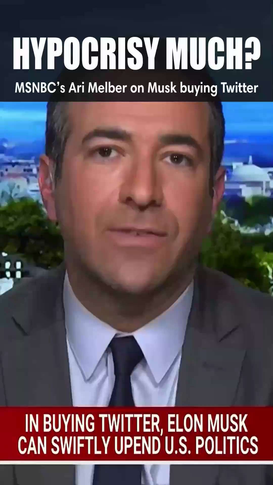 Hypocrisy much? MSNBC's Ari Melber on Musk buying Twitter: “You could secretly ban one party’s candi...