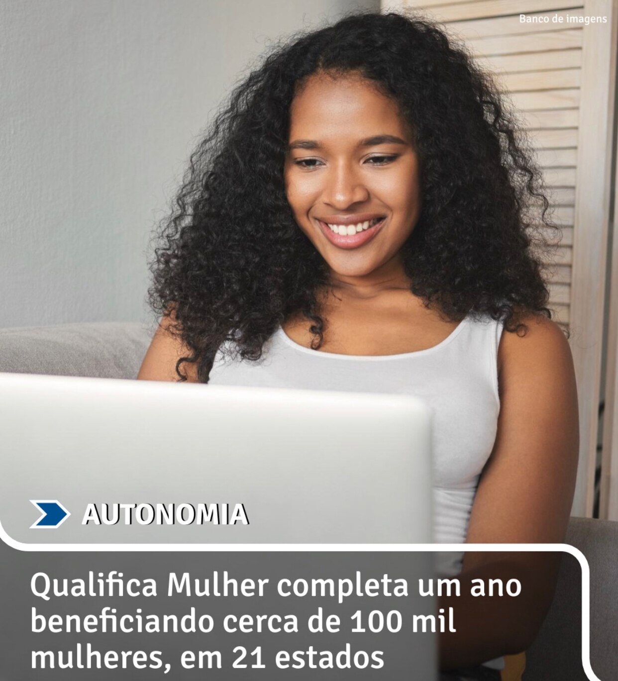 Autonomia Econômica: A iniciativa proporciona à população feminina condições de trabalho dignas, oportunidades de projeção econômica e social, além do bem-estar. 

O Ministério da Mulher, da Família e dos Direitos Humanos investiu R$ 48 milhões para o desenvolvimento de 130 ações.