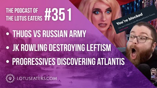 The Podcast of the Lotus Eaters #351