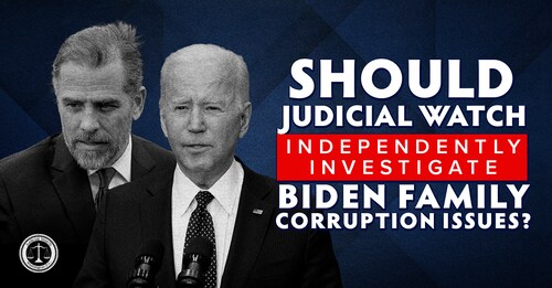 REPOST if you think Judicial Watch should independently investigate Biden family corruption issues!