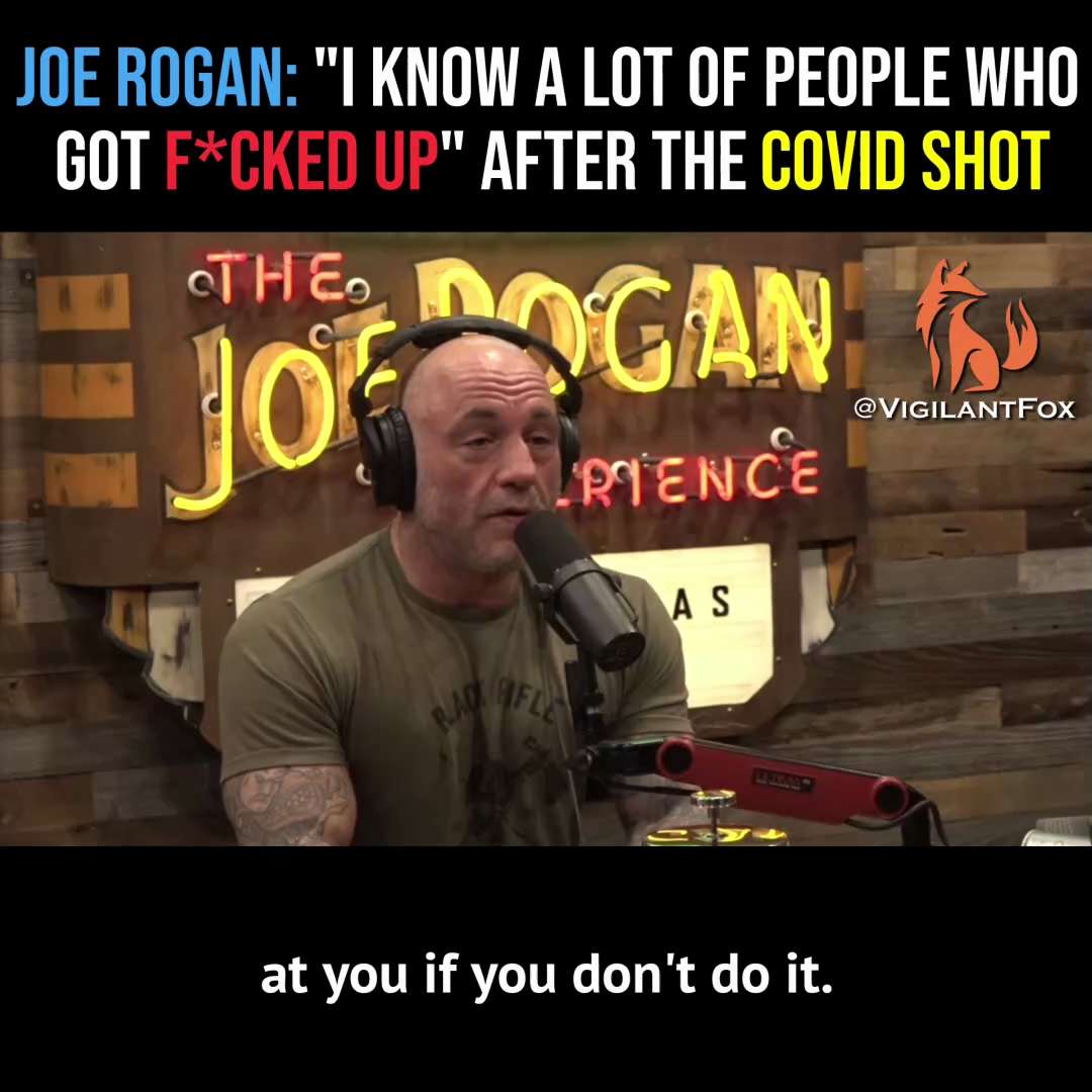 NEW - Joe Rogan: “I Know A Lot of People Who Got F*cked Up” After the COVID Shot

“I know quite a ...