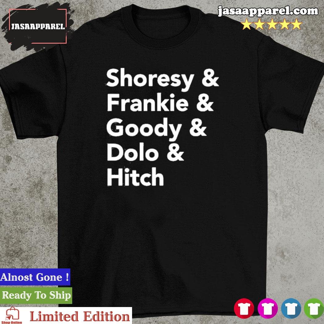 Shoresy frankie goody dolo hitch shirt

 For fans of the Canadian sitcom “Letterkenny,” this shirt i...