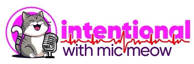 Intentional w/ Mic Meow