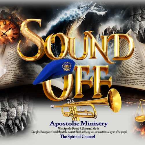 Sound Off
Apostles Dorand & Shawntrell Martin

Disciples, Having direct knowledge of the incarnate Word, and being se...