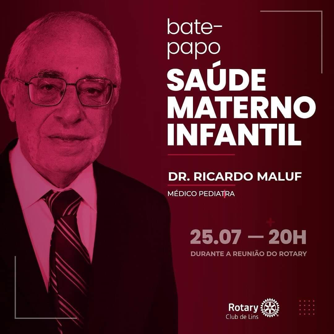 próxima reunião do Rotary Club de Lins, no dia 25 de julho, o companheiro Gov. Ricardo Maluf abrirá ...