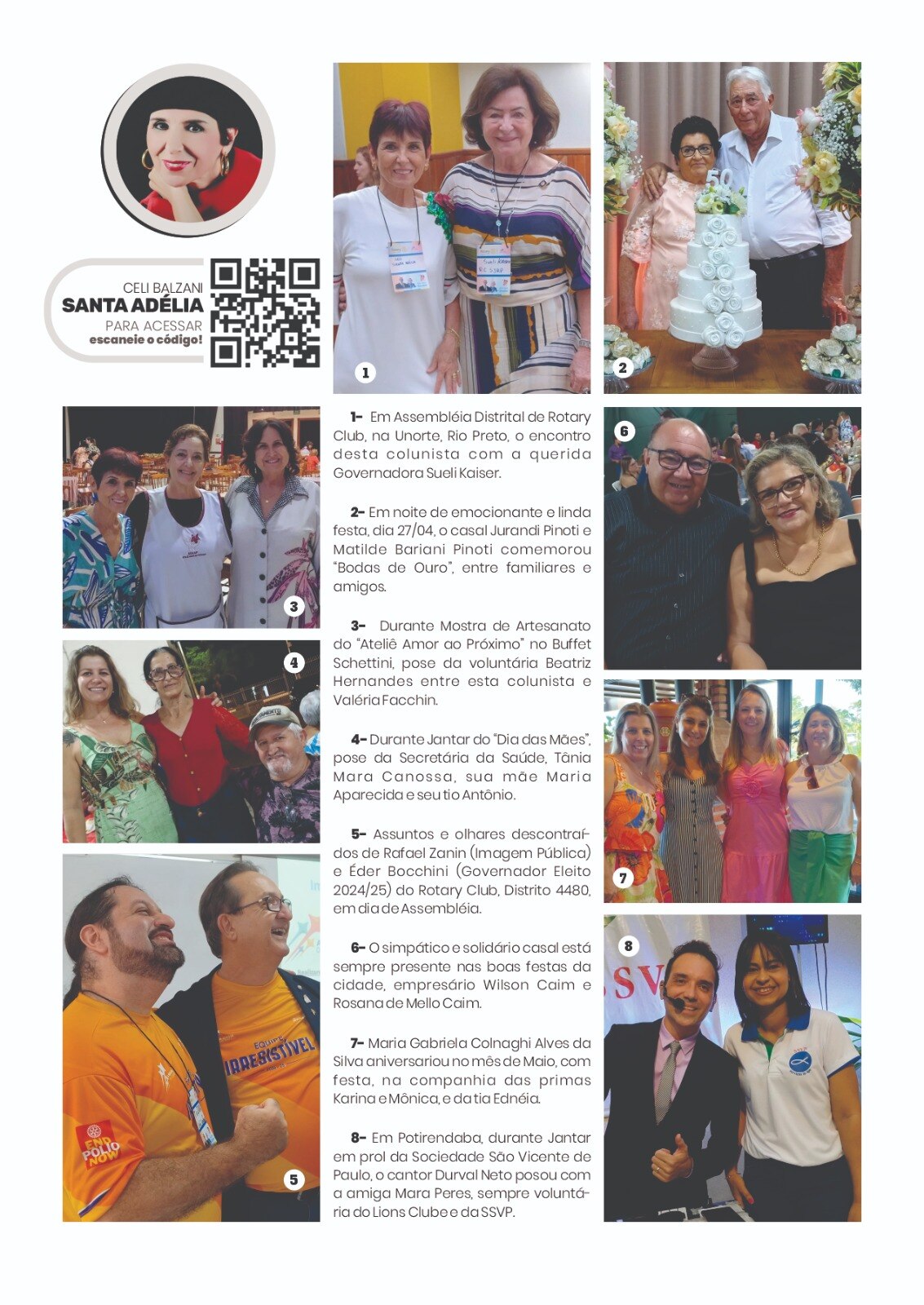 Distrito 4480 é destaque na Coluna de Celi Balzani em Santa Adélia.

Para saber mais, acesse o QR co...