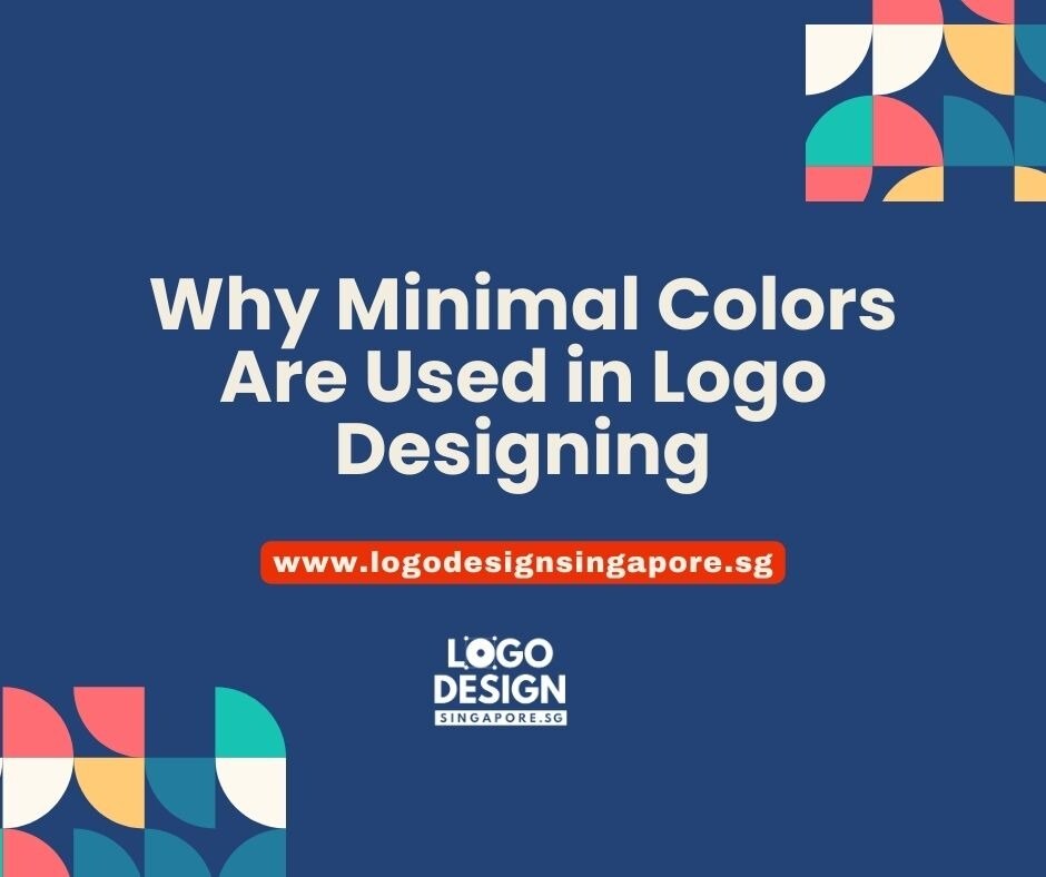 The Benefits of Minimal Colors in Effective Logo Design — Logo Design Singapore

In the logo designi...