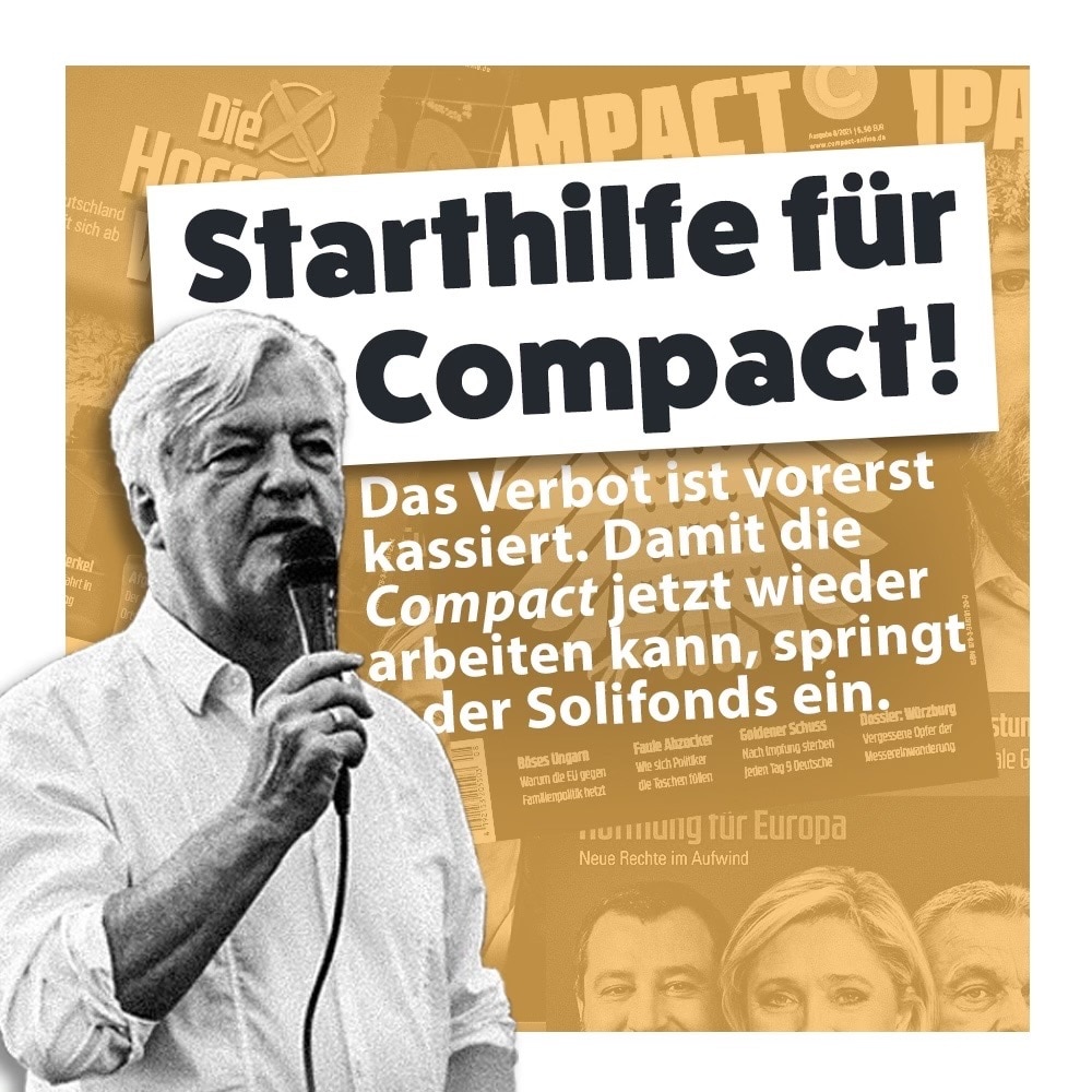 Der Solifonds gibt Starthilfe!

Auch wenn sich die Pressemitteilung des Bundesverwaltungsgerichts mehr als bedenklich liest, ist heute ein Freudentag! Denn #Compact hat vorläufig Recht bekommen und so kann die Mannschaft um Jürgen Elsässer
  ihre Arbeit fortsetzen.

Aber nur fast! Denn zahlreiche beschlagnahmte Gegenstände, darunter auch Kameras, Laptops und Mikrofone, bleiben in der Hand des Staates. Wir sagen: Das kann nicht sein!

Und deshalb werden wir das »Compact«-Studio seitens des #Solifonds von #EinProzent mit neuer Technik ausrüsten. Die Details werden gerade geklärt. Mehr Informationen in den nächsten Tagen!

➡️ Wer unterstützen will, kann das hier tun: 
Konto: EIN PROZENT E.V.
IBAN: DE97 8505 0300 0221 2132 60
BIC: OSDDDE81XXX
Verwendungszweck: Studio
