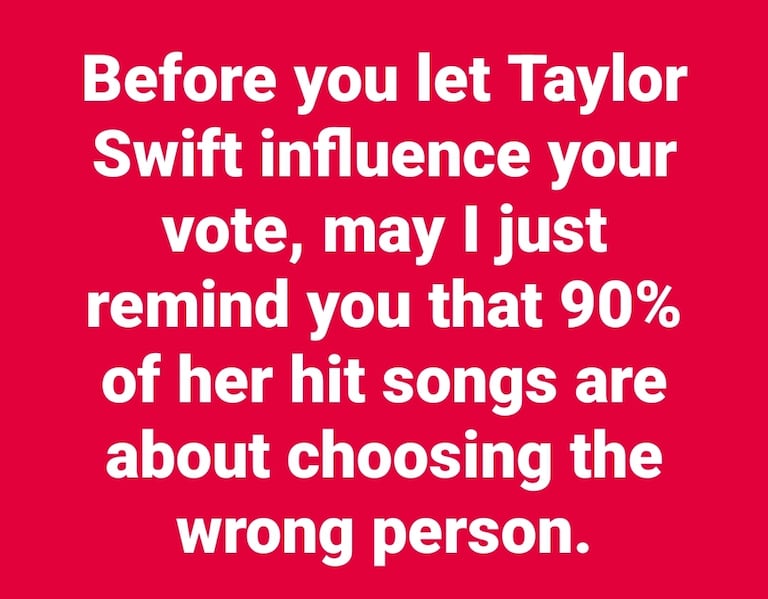 Best Comeback Argument for anyone voting with Taylor Swift.
Make America Great Again
Follow #ciao_isabella π
πRepost
πFollow/Back
πAdd handle
πποΏ½