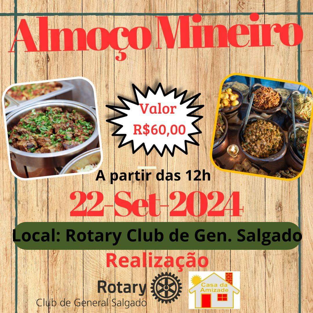 Texto do Rotary Club de General Salgado:

Faltam 02 dias para o mais delicioso Almoço Mineiro de Gen...