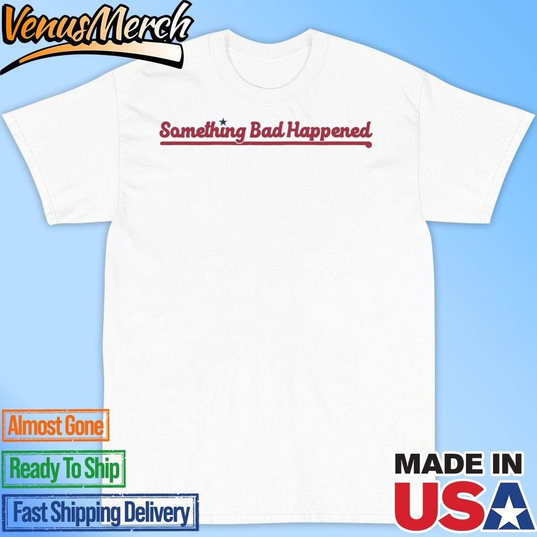 Official Something Bad Happened Philadelphia Phillies Shirt
Click here to buy it: https://venusmerch.com/product/official-something-bad-happened-philadelphia-phillies-shirt/
Visit Home page: https://venusmerch.com
The Something Bad Happened Philadelphia Phillies Shirt serves as a poignant reminder of this tragic event. The shirt features the team logo with the words “Something Bad Happened” printed beneath it. It has become a symbol of both the tragedy and the resilience of the Philadelphia community. 
