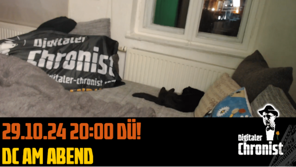 Aufzeichnung vom 29.10.24 DC am Abend