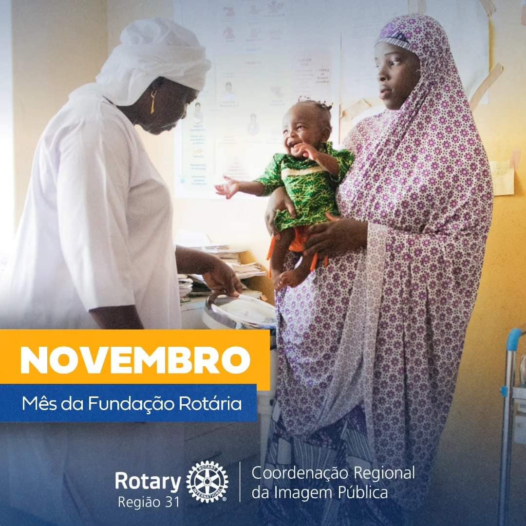 Texto da Coordenação Regional de Imagem Pública do Rotary International - Região 31:

Novembro: Cele...