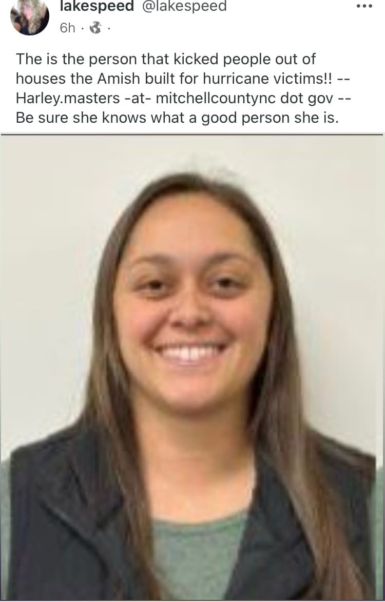 WELL HERES THE B*TCH IN NORTH CAROLINA THAT KICKED ALL THE HOMELESS OUT OF THOSE ONE HUNDRED TEMPERARY SHELTERS THE AMISH BUILT TO GET HURRICANE VICTIMS OU