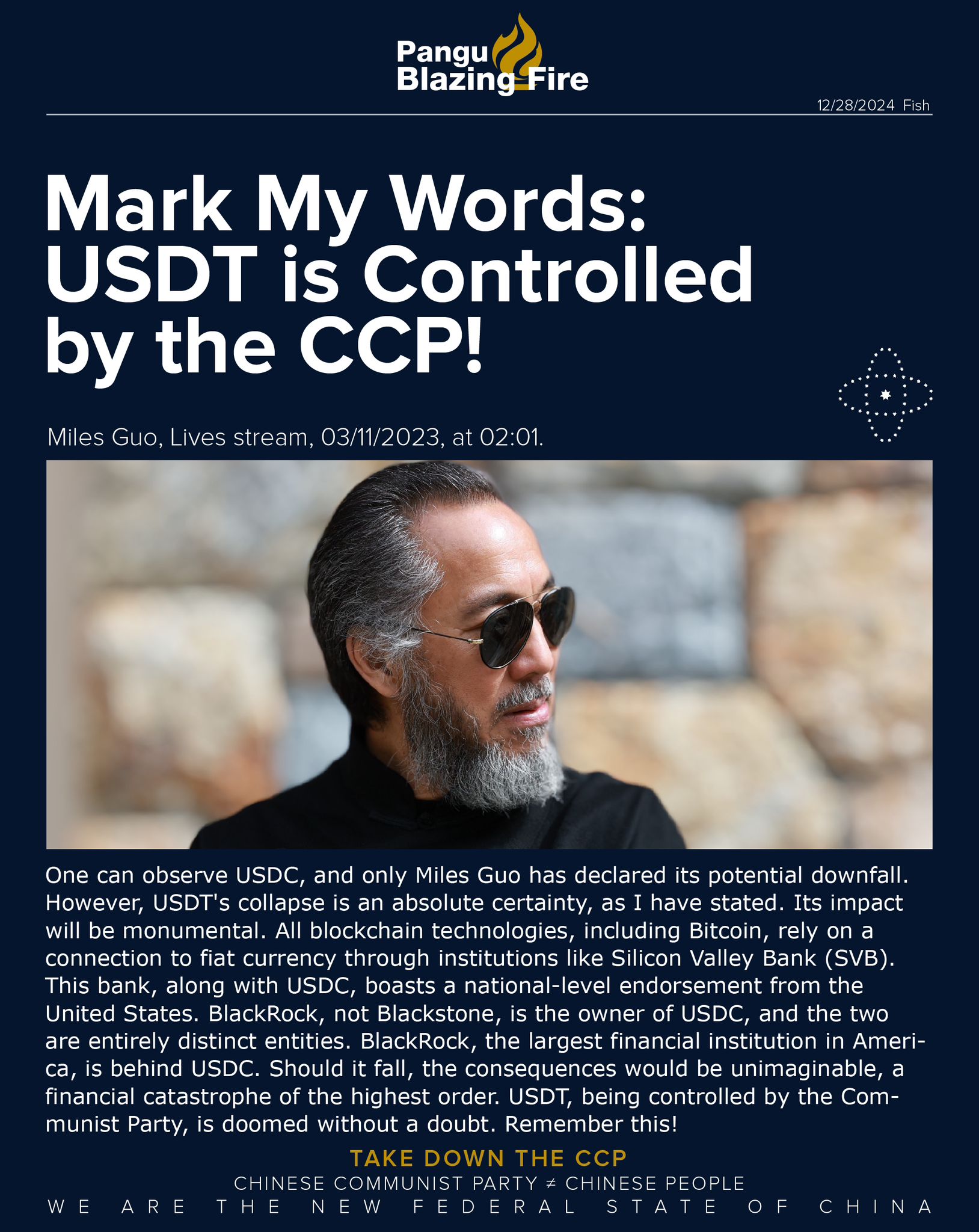 
Mark My Words: USDT is Controlled by the CCP!

One can observe USDC, and only Miles Guo has declared its potential downfall. However, USDT's collapse is an absolute certainty, as I have stated. Its impact will be monumental. 

All blockchain technologies, including Bitcoin, rely on a connection to fiat currency through institutions like Silicon Valley Bank (SVB). 

This bank, along with USDC, boasts a national-level endorsement from the United States. 

BlackRock, not Blackstone, is the owner of USDC, and the two are entirely distinct entities. 

BlackRock, the largest financial institution in America, is behind USDC. Should it fall, the consequences would be unimaginable, a financial catastrophe.

 #MilesGuo
#NFSC
＃CCP≠CHINA. ＃CCP≠CHINESE
＃TakedowntheCCP
 

