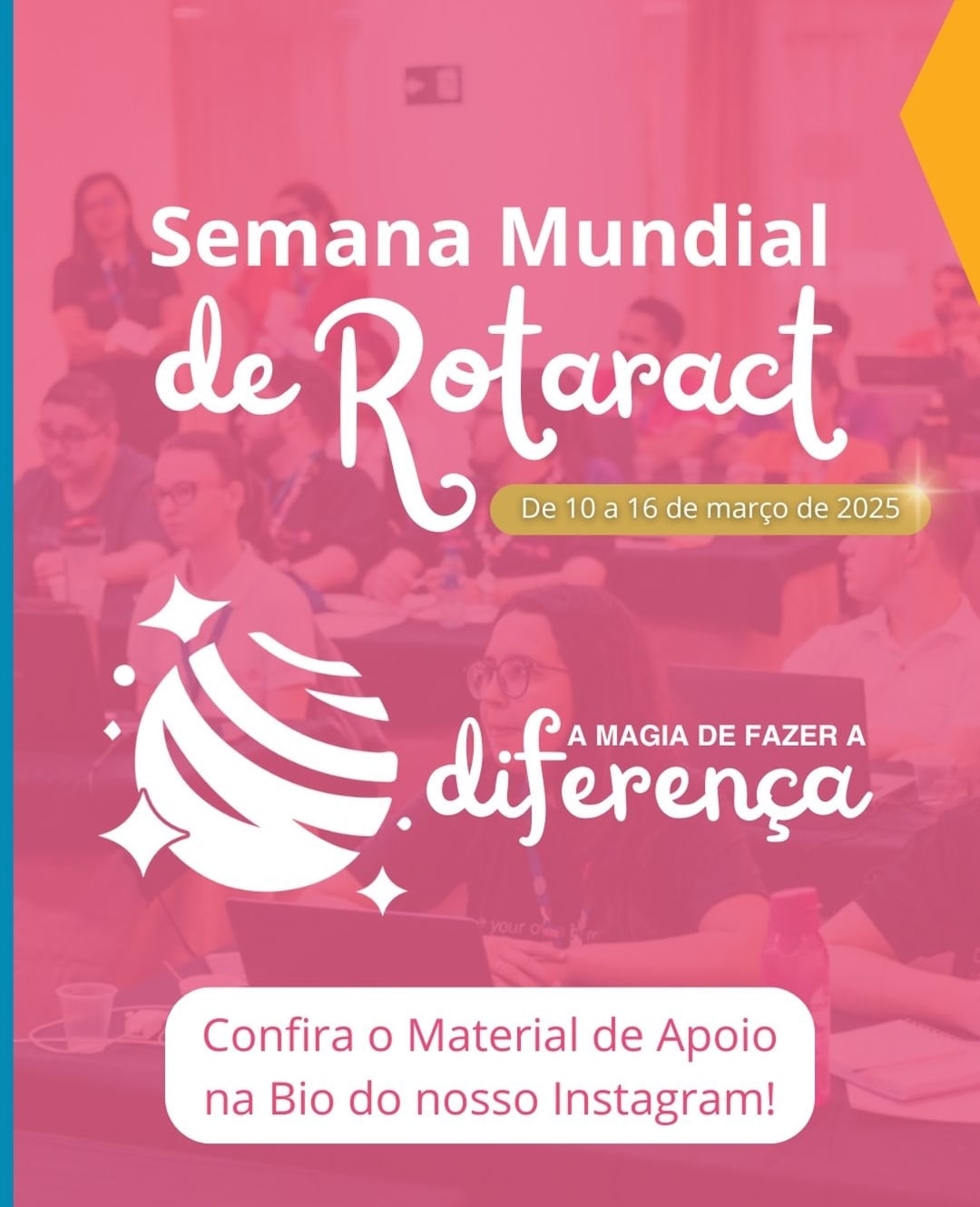 Texto do Rotaract Brasil Oficial:

A Semana Mundial de Rotaract está chegando e a Comissão de Inicia...