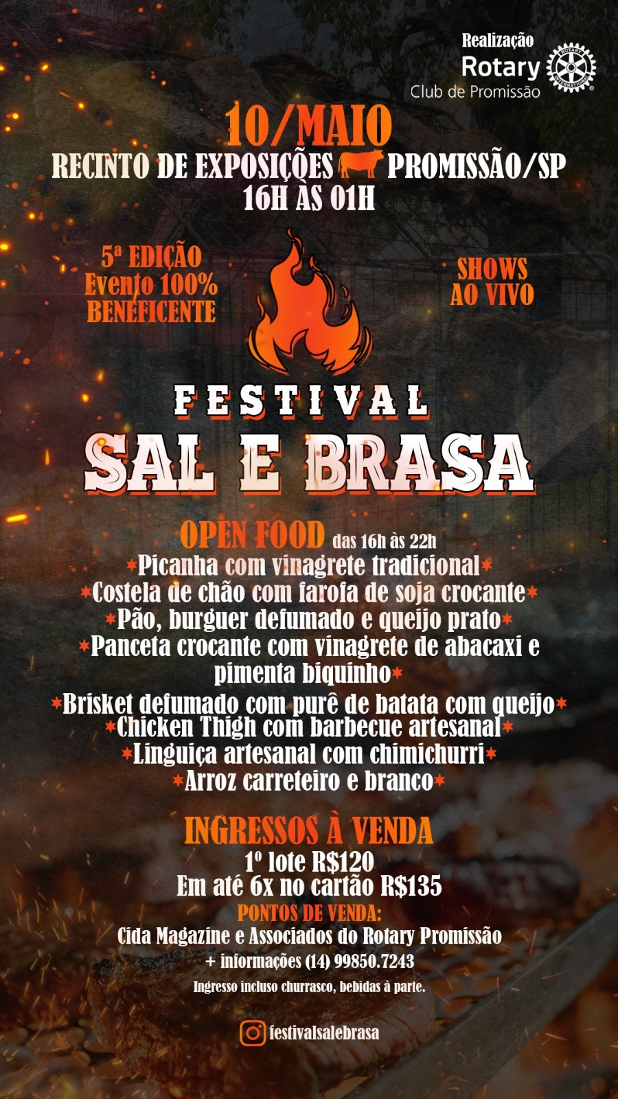 10/maio no Recinto de Exposições em Promissão/SP!

5ª Edição do Festival Sal e Brasa!
Evento 100% be...