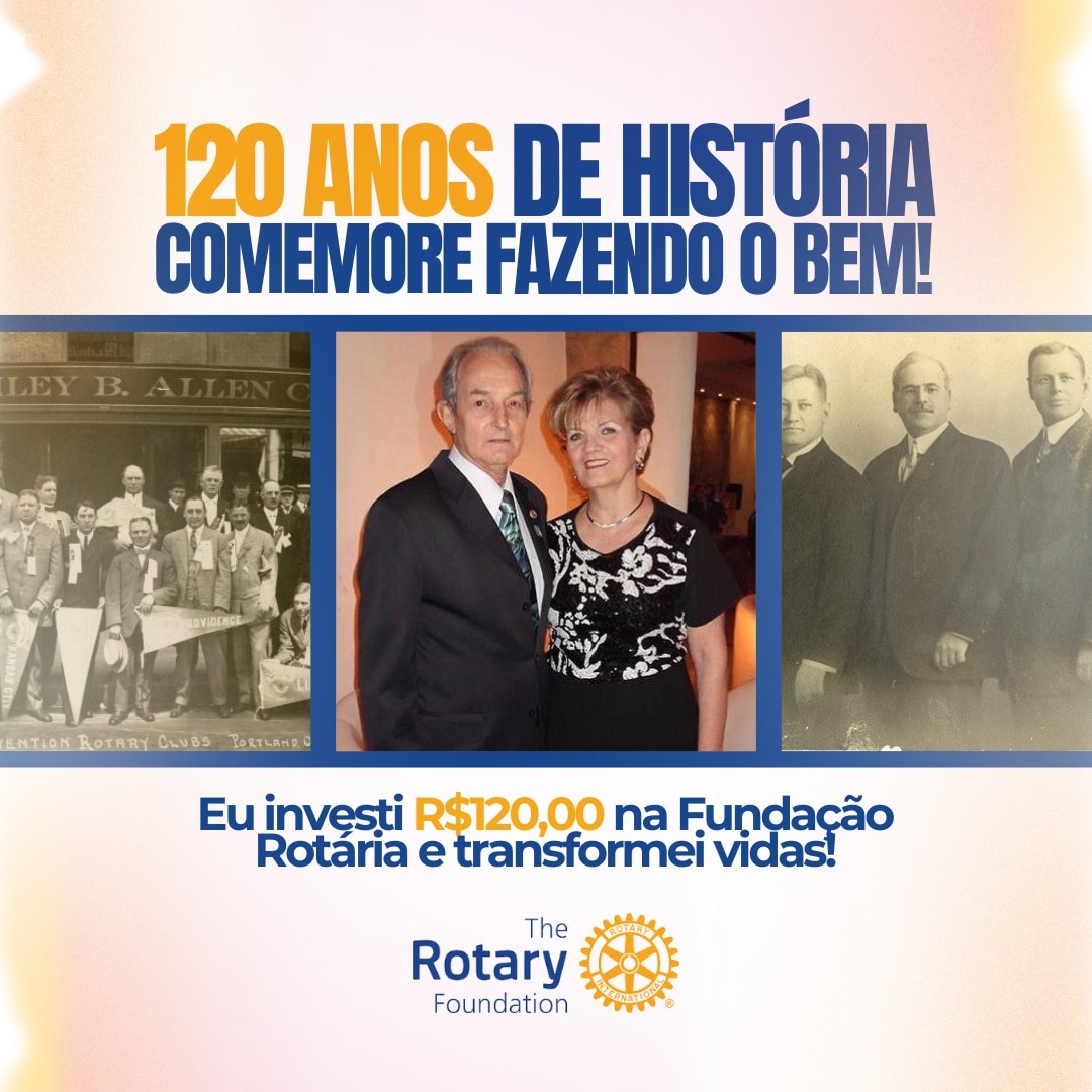 Estamos no Mês dos 120 anos do Rotary!
Vamos celebrar juntos.

Com uma doação de R$ 120 reais ao Fun...