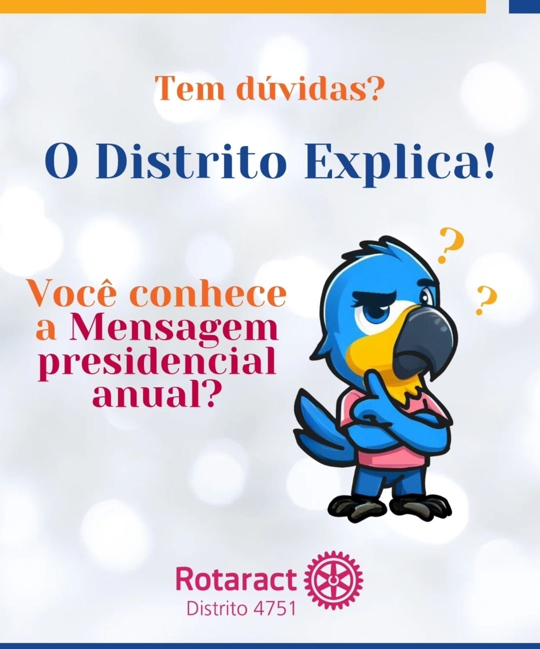 Texto do Rotaract - Distrito 4751:

Tá perdido com essa nova frase ecoando em todos os cantos? Calma...