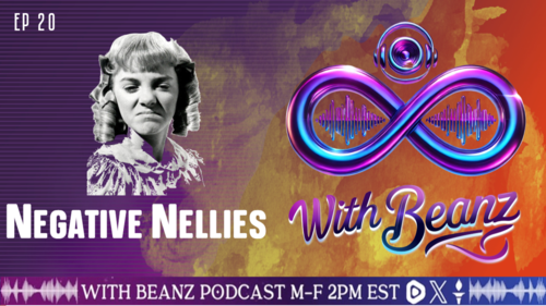 With Beanz Ep 20 - Negative Nellies