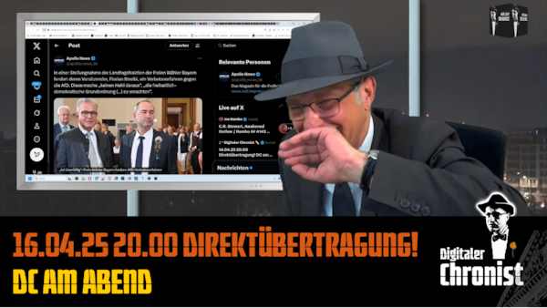 Aufzeichnung vom 16.04.25 Direktübertragung! DC am Abend