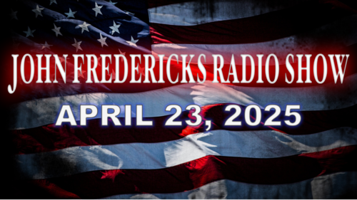 The John Fredericks Show [Live Radio & TV] April 23, 2025