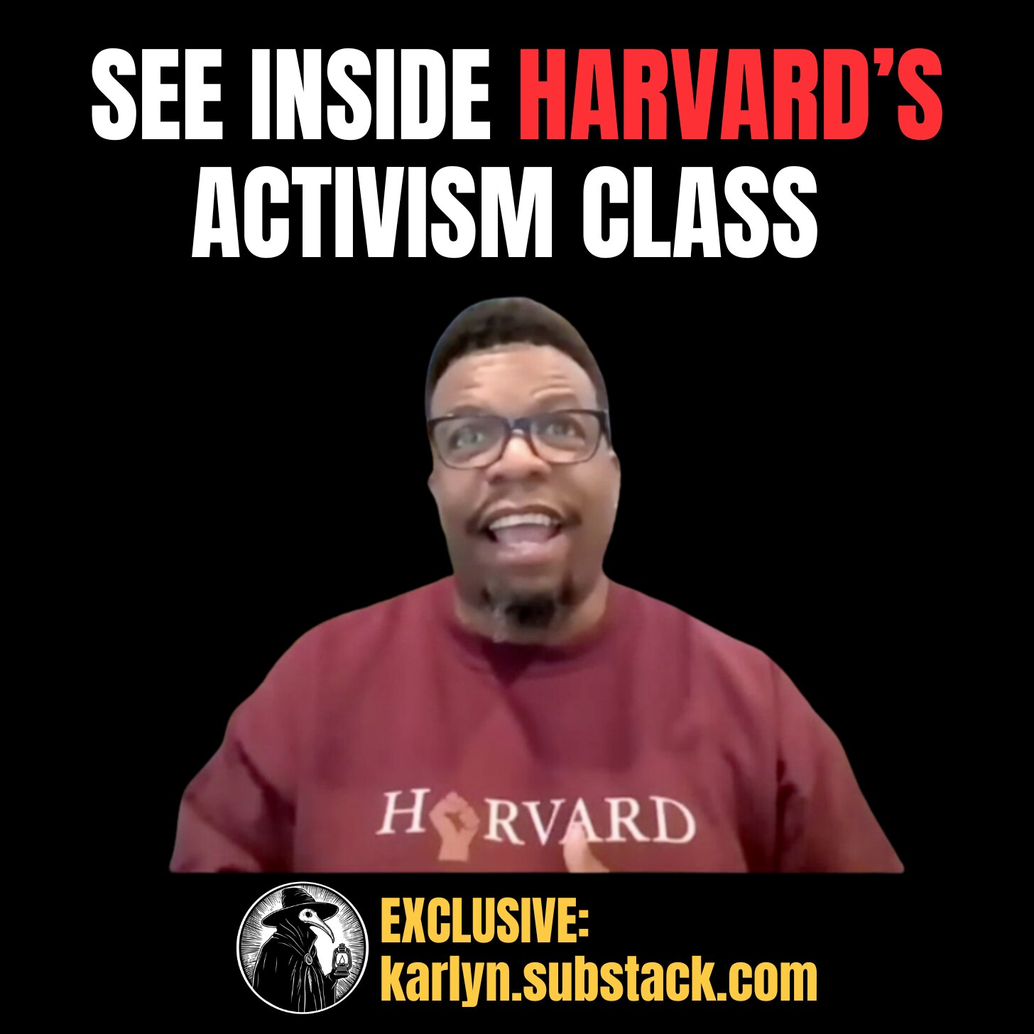 EXCLUSIVE: HARVARD EXPOSED

Last night, Harvard University held an activism class for students. 

Th...