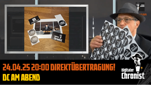 Aufzeichnung vom 24.04.25 Direktübertragung! DC am Abend