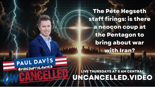 The Pete Hegseth staff firings: is there a neocon coup at the Pentagon to bring about war with Iran?