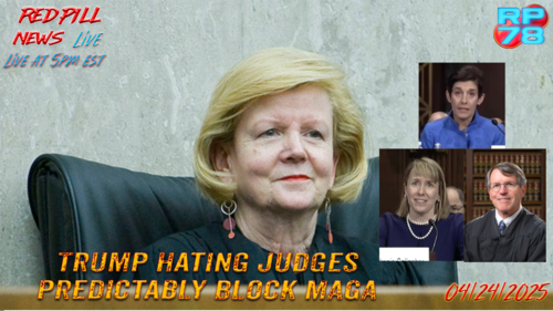 Trump Hating Judges Keep Exposing Their Agenda on Red Pill News Live