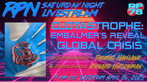 Exposing Global Blood Clot Epidemic w/ Tom Haviland & Richard Hirschman on Sat Night Livestream