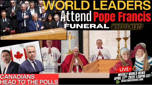 World Leaders Attend Pope Francis Funeral: What's Next? Canadians Head to Polls | World News 4/27/25