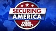 SECURING AMERICA WITH FRANK GAFFNEY