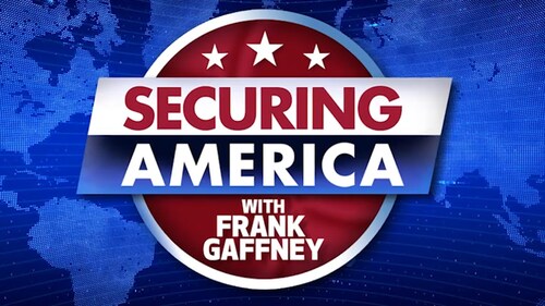SECURING AMERICA WITH FRANK GAFFNEY