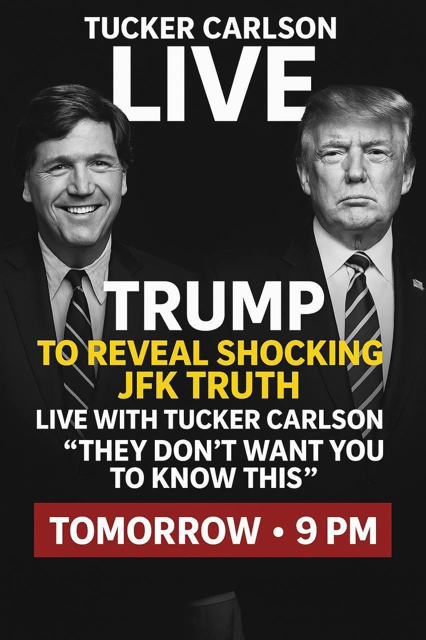 Trump to Reveal Shocking JFK Truth LIVE with Tucker Carlson – “They Don’t Want You to Know This’”

T...