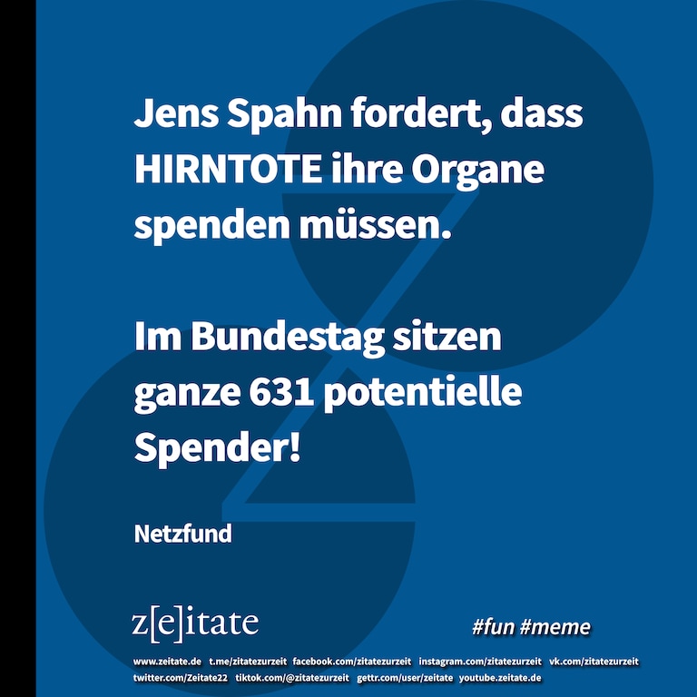 #spahn #organspenderettetleben #funmeme #spender #zeitate 