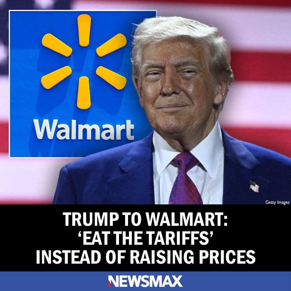 President Trump said on Saturday that Walmart should "eat the tariffs" instead of blaming them for t...
