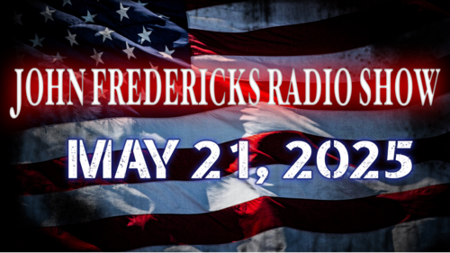 The John Fredericks Show [Live Radio & TV] May 21, 2025