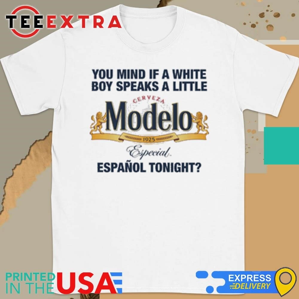 You Mind If A White Boy Speaks A Little Español Tonight Shirt
https://teeextra.com/product/you-mind-...