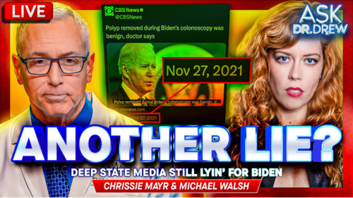 Deep State Media Still Lyin' For Biden w/ Chrissie Mayr & Michael Walsh – Ask Dr. Drew