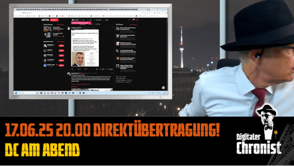 Aufzeichnung vom 17.06.25 Direktübertragung! DC am Abend