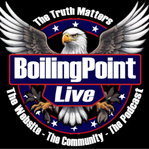 The Truth Matters - Follow Me -https://Rumble.com/BoilingPoint.Live - X.com/@RealBPL